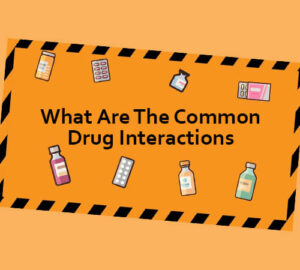 What Are The Common Drug Interactions