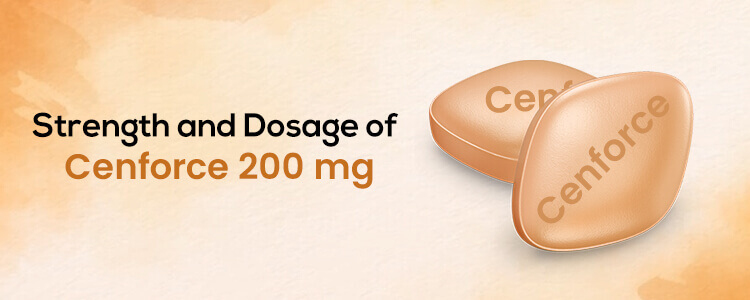 Strength and Dosage of Cenforce 200 mg