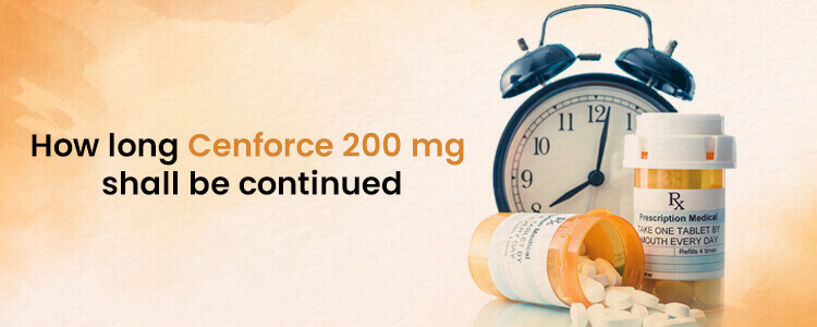 How long Cenforce 200 mg shall be continued