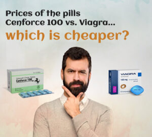 Prices of the pills Cenforce 100 vs. Viagra… which is cheaper