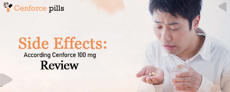 Side Effects: According Cenforce 100 mg Reviews
