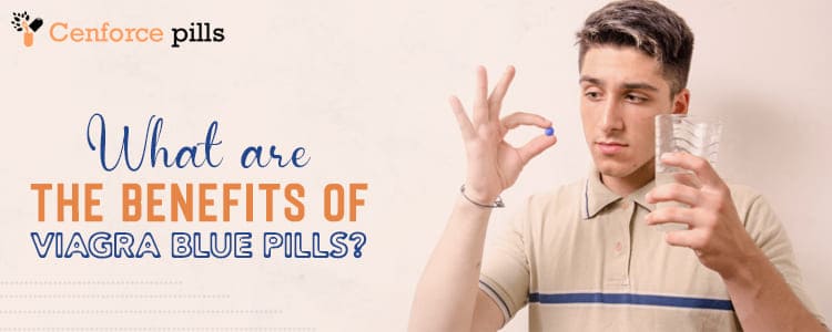 What are the Benefits of Viagra Blue Pills?