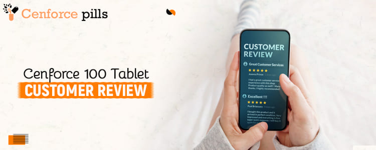 Cenforce 100 Tablet Customer Review